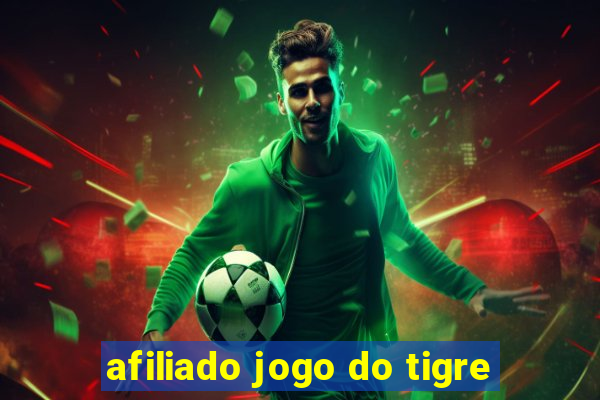 afiliado jogo do tigre